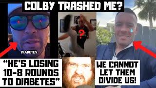 "He Is Losing 10-8 To Diabetes" Colby Covington TRASHED Me? My Reaction!