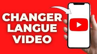 Comment Changer La Langue D'une Vidéo Sur Youtube ( Facile )