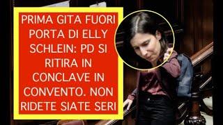 PRIMA GITA FUORI PORTA DI ELLY SCHLEIN: PD SI RITIRA IN CONCLAVE IN CONVENTO. NON RIDETE SIATE SERI