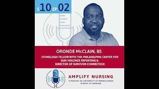 Amplify Nursing Season 10: Episode 02: Oronde McClain