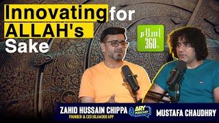 ARY PODCAST FEATURING ZAHID HUSSAIN CHIPPA | FOUNDER & CEO ISLAM360 APP | MUSTAFA CHAUDHRY