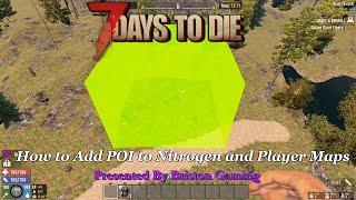 7 Days to Die How to Add POI to Nitrogen and Player Maps