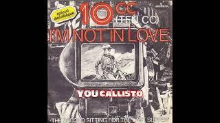 10CC I'M NOT IN LOVE.