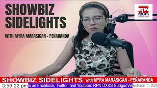 SHOWBIZ SIDELIGHTS with MYRA MARASIGAN - PEÑARANDA @ RPN DXKS SURIGAO |  September 11, 2024