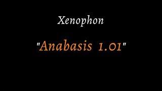 Xenophon, Anabasis 1.1 (spoken reconstructed ancient Greek)