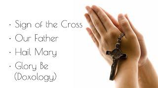Basic Prayers (Sign of the Cross, Our Father, Hail Mary, Glory Be)