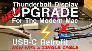 SINGLE CABLE Thunderbolt Display USB-C Retrofit for Modern Macs!