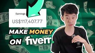 How to make MONEY on Fiverr 2025 (I made over $117,407)