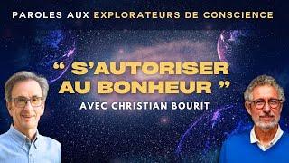 « S'Autoriser au Bonheur » une interview de Christian Bourit par Luc Bodin