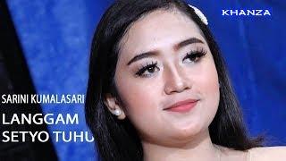 LANGGAM SETYO TUHU || SARINI KUMALASARI  & ATIM SATUS SHAKA CAMPURSARI