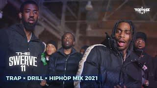 TRAP × DRILL × HIPHOP VIDEO MIX 2021: DJ TOPHAZ - THE SWERVE VOL. 11