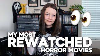 My Most Rewatched HORROR Movies 