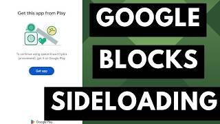 Apps can Detect & BLOCK use when Sideloaded on Android Now [Android News Byte]