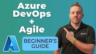 Azure DevOps + Agile: The Beginner's Guide!