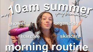 MY 10AM SUMMER MORNING ROUTINE 2024