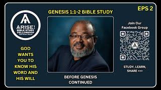 EPS 2 - GENESIS 1:1-2 - Before The Beginning - Pastor Steven Walker