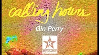 Calling Hours - Gin Perry [OFFICIAL VIDEO]