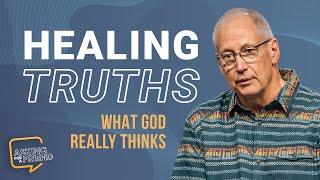 Healing Truths | What God Really Thinks | ResLife Church | Duane Vander Klok