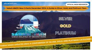 Sabah MM2H New Criteria December 2024: A Guide to Silver, Gold, and Platinum Tiers!