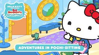 Adventures in Pochi-Sitting | Hello Kitty and Friends Supercute Adventures S4 EP 3