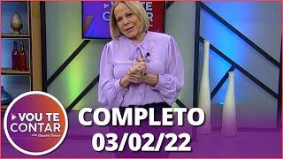 Vou te Contar (03/02/22) | Completo: receitas, pastel da Maria e mais