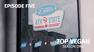 Top Vegan | Episode 5: 4th & State - Putting It All On The Line