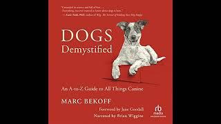 Dogs Demystified: An A-Z Guide to All Things Canine