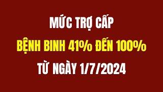 Mức Trợ Cấp Bệnh Binh 41% đến 100% Từ Ngày 1/7/2024