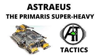 Astraeus - Primaris Super Heavy Grav Tank - Rules, Review + Tactics