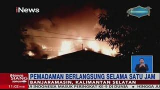 Enam Rumah di Banjarmasin Hangus Terbakar, Satu Warga Terluka - iNews Siang 18/04