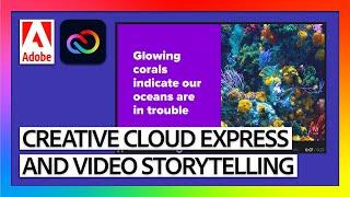 Adobe Creative Cloud Express and Video Storytelling