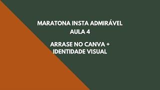 MARATONA INSTA ADMIRÁVEL | AULA 4