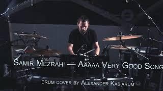 Samir Mezrahi - A a a a a Very Good Song - Drum Cover