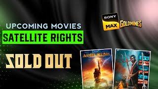 Upcoming movies satellite right sold out 2023 | new movies TV rights sold out| Metamax