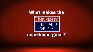 What makes the University of Detroit Mercy experience great?