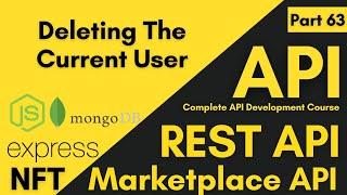 Deleting The Current User | How User Can Delete Him / Her For API | API Development Course 2023