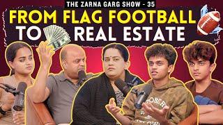 The Zarna Garg Family Podcast | Ep. 35: From Flag Football to Real Estate