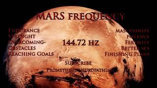 MARS Frequency 144.72 hz - Muscles Regeneration, Overoming Obstacles, Endurane and Strenght