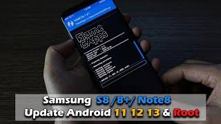 Samsung Galaxy S8 /8+/ Note8  Update Android 11 12 13 & Root