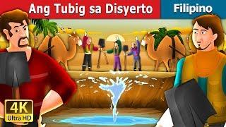 Ang Tubig sa Disyerto | Water in the Desert Story in Filipino | @FilipinoFairyTales