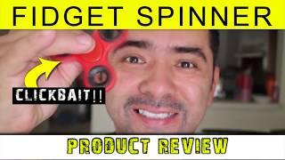 FIDGET SPINNER CLICKBAIT! REVIEW WALMART 5BELOW 7ELEVEN!!