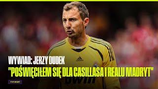 JERZY DUDEK I REAL MADRYT: MOURINHO CHCIAŁ, ŻEBYM ZOSTAŁ. BENITEZ? TRUDNA RELACJA