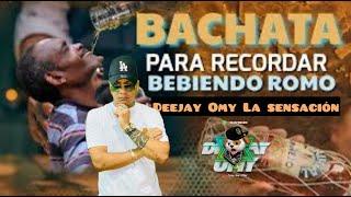 MIX DE BACHATA VOL 25 BY DJ OMY LA SENSACION