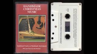 Handmade Christmas Music - Bob McNally - 1983 -  Cassette Tape Rip Full Album