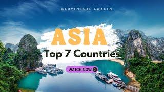 Discover Asia's top 7 best countries to visit