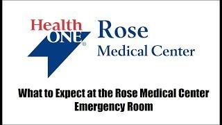 What to Expect at the Rose Medical Center Emergency Room