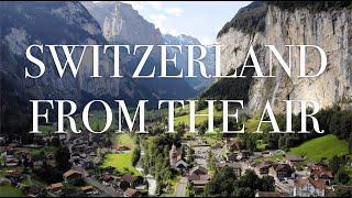 Switzerland From the Air - 4K Cinematic Drone Video - DJI Mavic Air