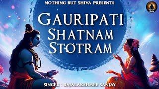 Gauripati Shatnam Stotram with Lyrics | Namo Rudraya Nilaya Bhimaya  Paramatmane | Shiv Mantra