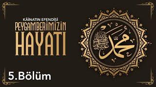 Peygamber Efendimiz'in ﷺ Hayâtı (5) | İşkenceler ve Açık Tebliğe Geçiş