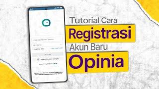 "TUTORIAL Mendaftar di Aplikasi Opinia: Tutorial untuk Pemula!"